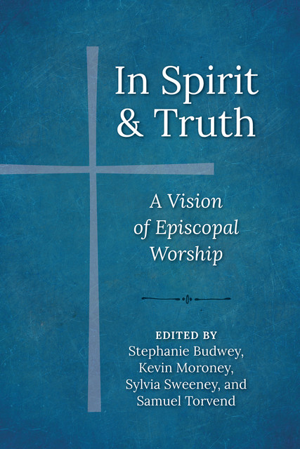 In Spirit and Truth, Stephanie Budwey, Samuel Torvend, Sylvia Sweeney, Kevin Moroney