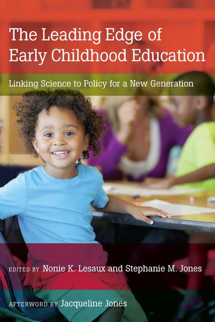 The Leading Edge of Early Childhood Education, Jacqueline Jones