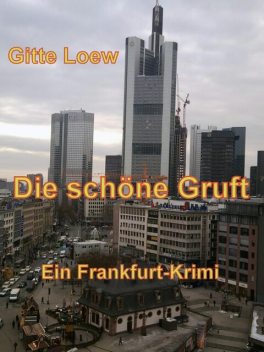 Die schöne Gruft, Gitte Loew