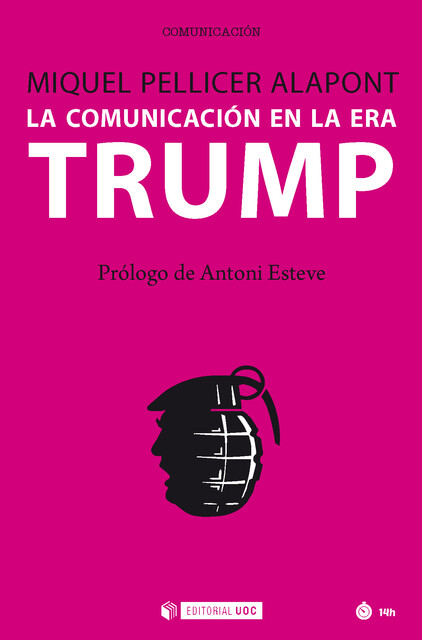La comunicación en la era Trump, Miquel Pellicer Alapont