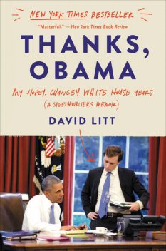 Thanks, Obama, David Litt