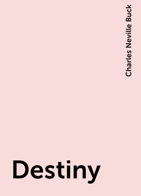 Destiny, Charles Neville Buck