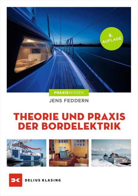 Theorie und Praxis der Bordelektrik, Jens Feddern