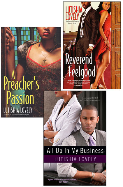 Lutishia Lovely: All Up In My Business Bundle with A Preacher's Passion & Reverend Feelgood, Lutishia Lovely