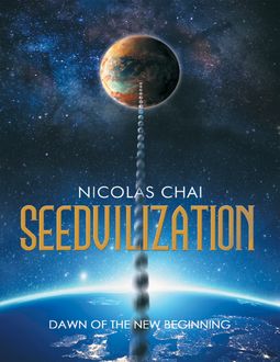 Seedvilization: Dawn of the New Beginning, Nicolas Chai