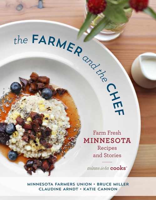 The Farmer and the Chef, Bruce Miller, Claudine Arndt, Katie Cannon, Minnesota Farmers Union