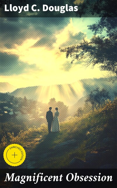 Magnificent Obsession, Lloyd C. Douglas