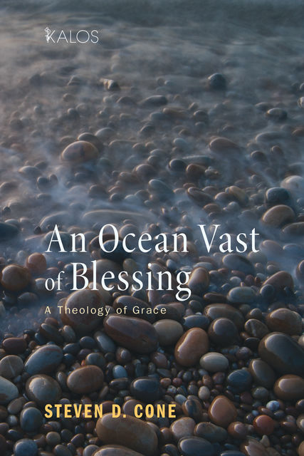An Ocean Vast of Blessing, Steven D. Cone