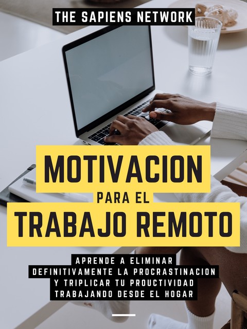 Motivacion Para El Trabajo Remoto, The Sapiens Network