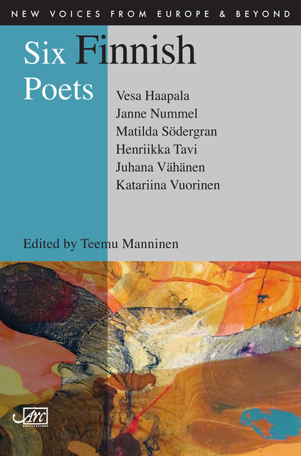 Six Finnish Poets, Janne Nummel, Matilda Sodergran, Vesa Haapala