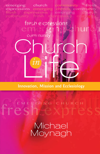Church in Life, Michael Moynagh