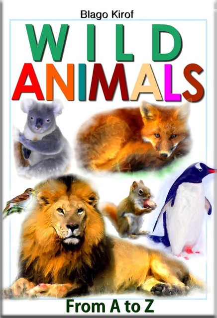 Wild Animals From A to Z, Blago Kirof