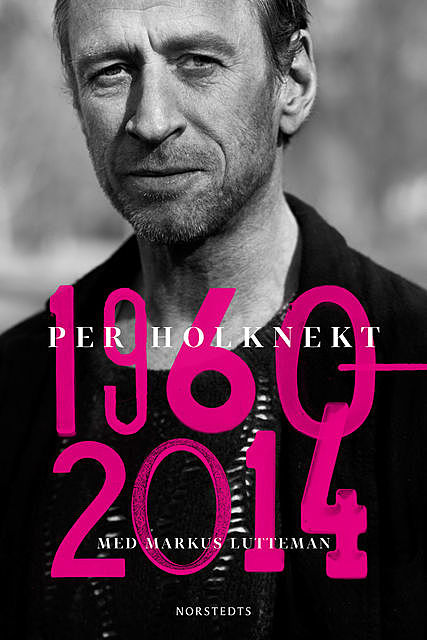 Per Holknekt 1960–2014, Markus Lutteman, Per Holknekt