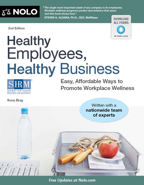 Healthy Employees, Healthy Business, Ilona Bray J.D.