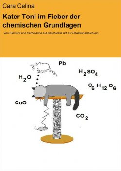 Kater Toni im Fieber der chemischen Grundlagen, Cara Celina