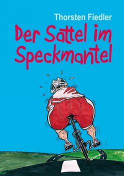 Der Sattel im Speckmantel, Thorsten Fiedler