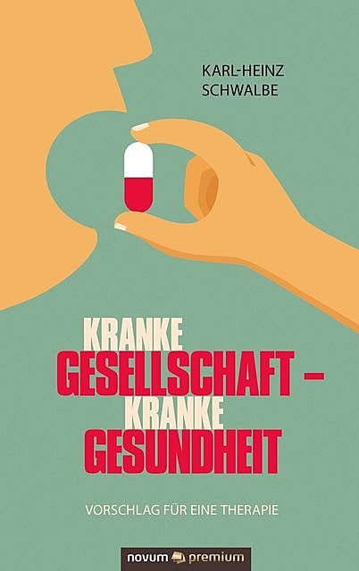 Kranke Gesellschaft – kranke Gesundheit, Karl, Heinz Schwalbe