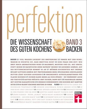 Perfektion. Die Wissenschaft des guten Kochens. Backen, Michael Schickenberg