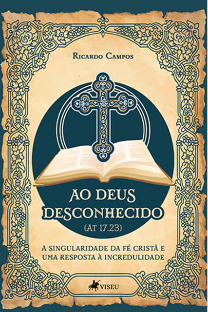 Ao Deus Desconhecido (At 17.23), Ricardo De Campos