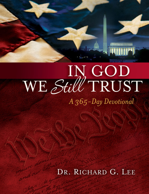 In God We Still Trust: A 365-Day Devotional, Richard Lee