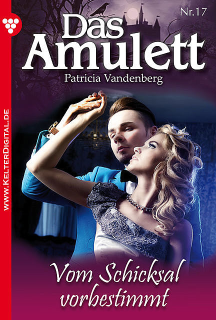 Das Amulett 17 – Liebesroman, Patricia Vandenberg