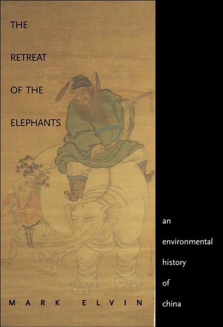 The Retreat of the Elephants, Mark Elvin