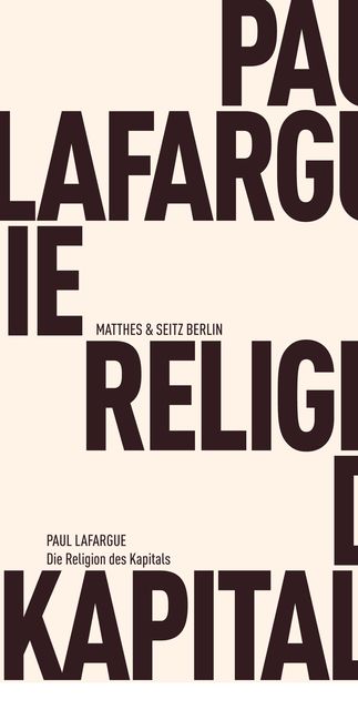 Die Religion des Kapitals, Paul Lafargue
