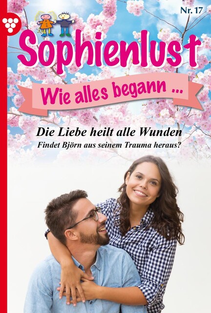 Sophienlust, wie alles begann 17 – Familienroman, Marietta Brem