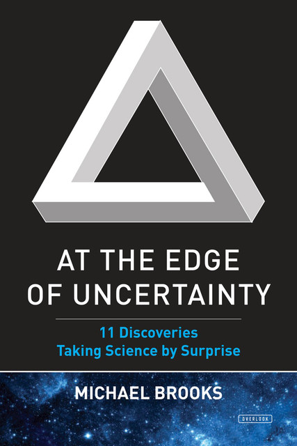 At the Edge of Uncertainty, Michael Brooks
