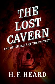 The Lost Cavern, H.F. Heard