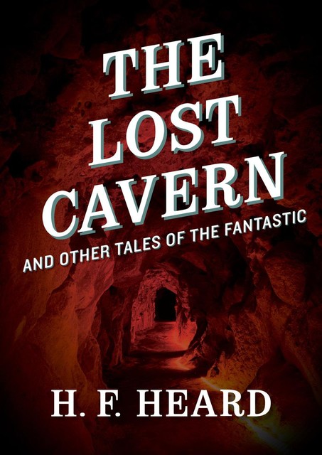 The Lost Cavern, H.F. Heard