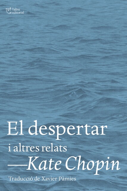 El despertar i altres relats, Kate Chopin