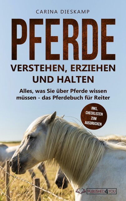 Pferde verstehen, erziehen und halten, Carina Dieskamp