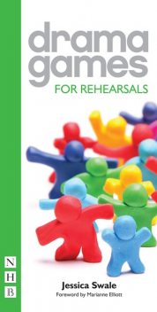 Drama Games for Rehearsals, Jessica Swale