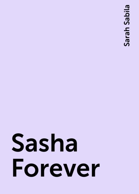 Sasha Forever, Sarah Sabila