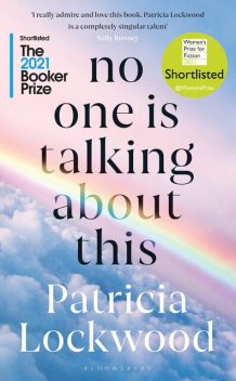 No One Is Talking About This, Patricia Lockwood
