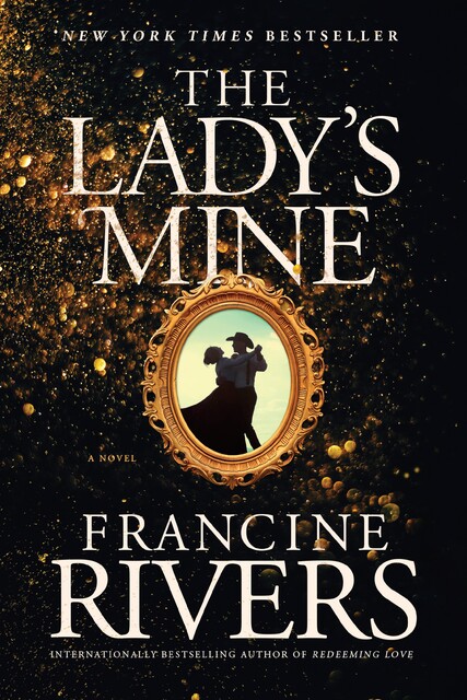 The Lady's Mine, Francine Rivers