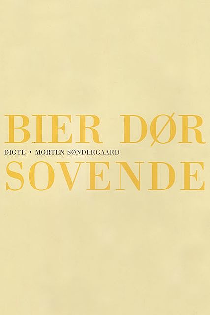 Bier dør sovende, Morten Søndergaard