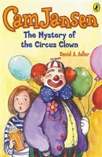 Cam Jansen: The Mystery of the Circus Clown #7, David Adler