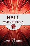 Hell – The Afterlife Series II, Mur Lafferty