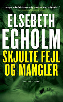 Skjulte fejl og mangler, Elsebeth Egholm
