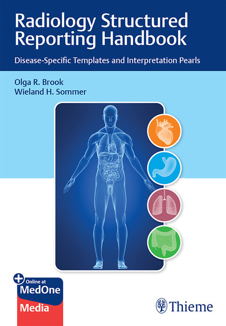 Radiology Structured Reporting Handbook, Olga R. Brook, Wieland H. Sommer