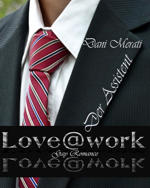 Love@work – Der Assistent, Dani Merati