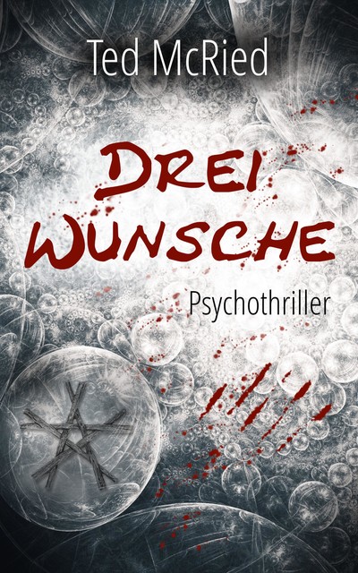 Drei Wünsche, Ted McRied