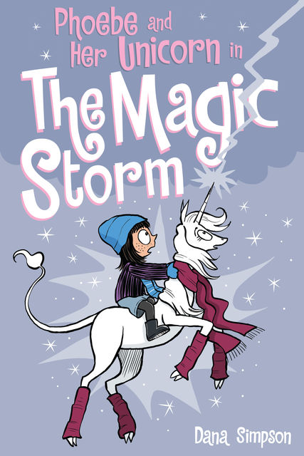 Phoebe and Her Unicorn in the Magic Storm (Phoebe and Her Unicorn Series Book 6), Dana Simpson