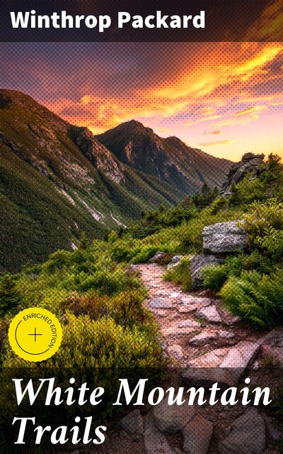 White Mountain Trails, Winthrop Packard