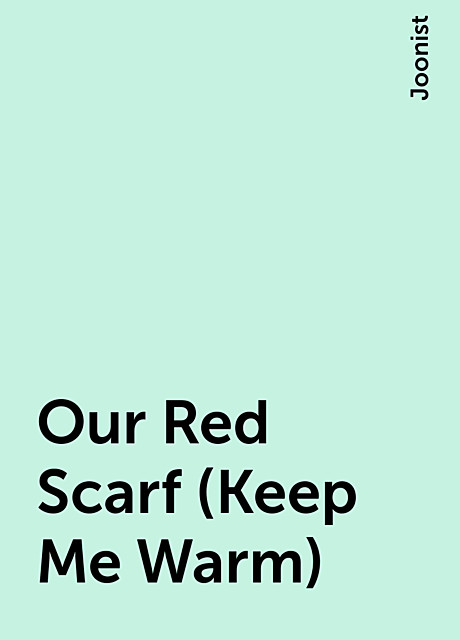 Our Red Scarf (Keep Me Warm), Joonist