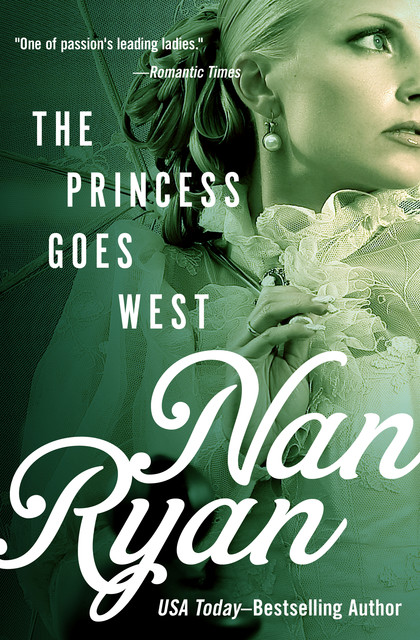 The Princess Goes West, Nan Ryan