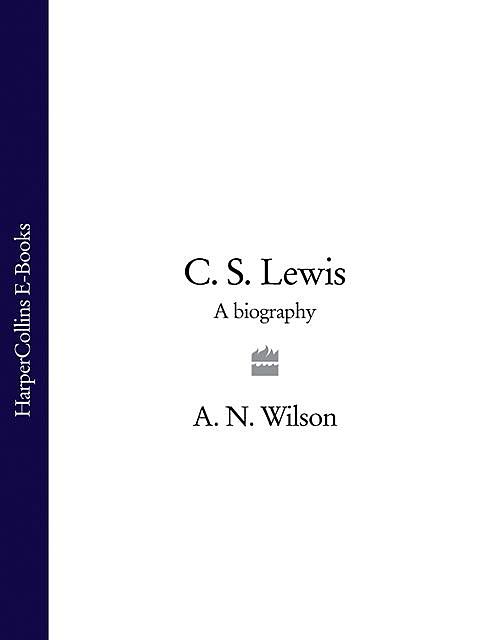 C. S. Lewis, A.N. Wilson
