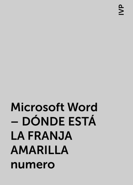 Microsoft Word – DÓNDE ESTÁ LA FRANJA AMARILLA numero, IVP